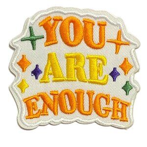 You Are Enough Embroidered Iron On Patch Inspirational Motivational White Orange